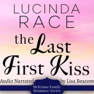 The Last First Kiss Audiobook